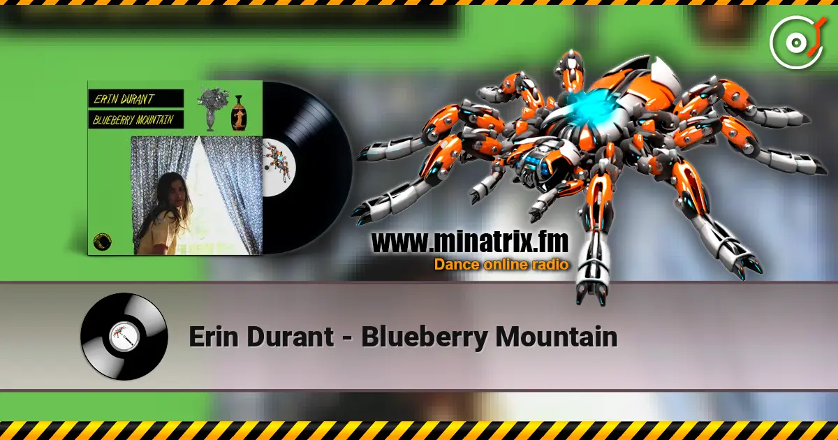 Erin Durant - Blueberry Mountain écouter en ligne en haute qualité | Minatrix.FM