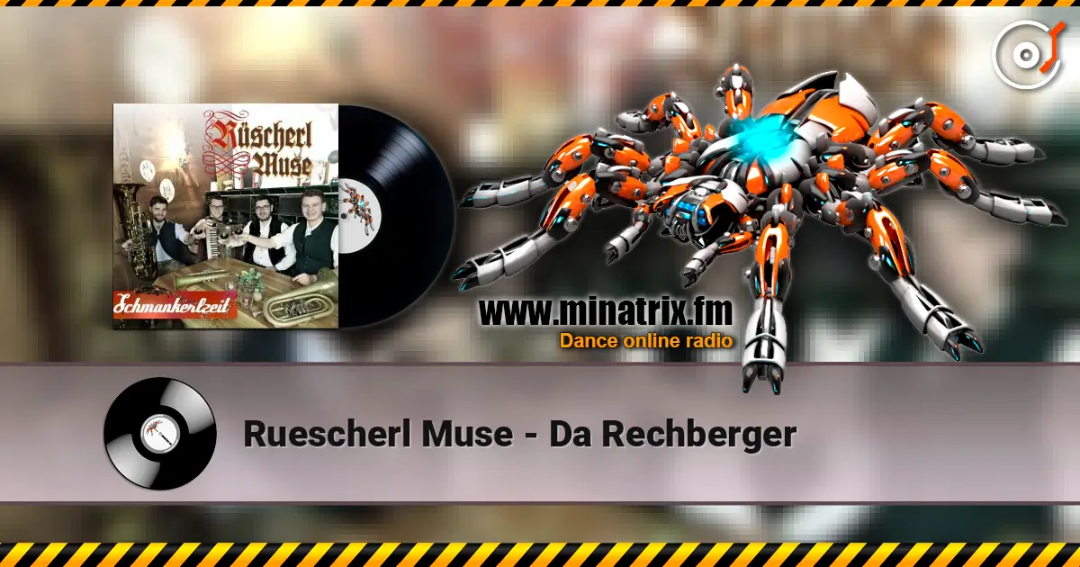 Ruescherl Muse - Da Rechberger écouter en ligne en haute qualité | Minatrix.FM