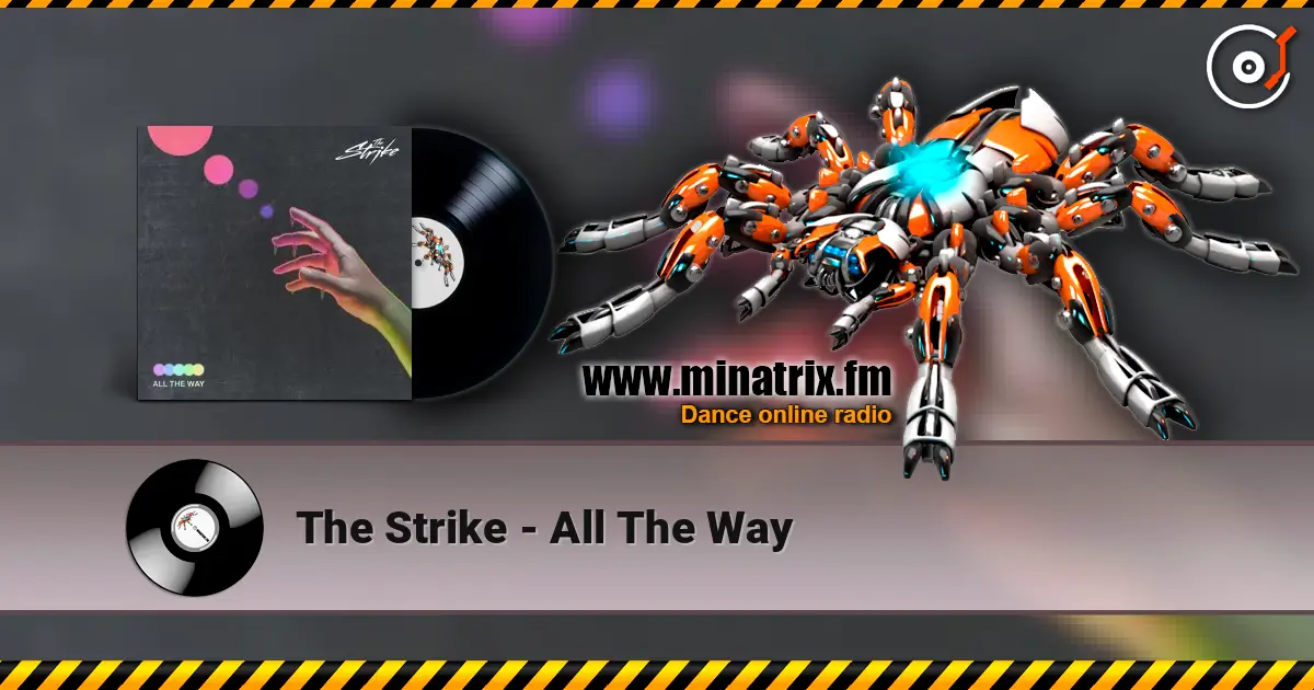 The Strike - All The Way écouter en ligne en haute qualité | Minatrix.FM