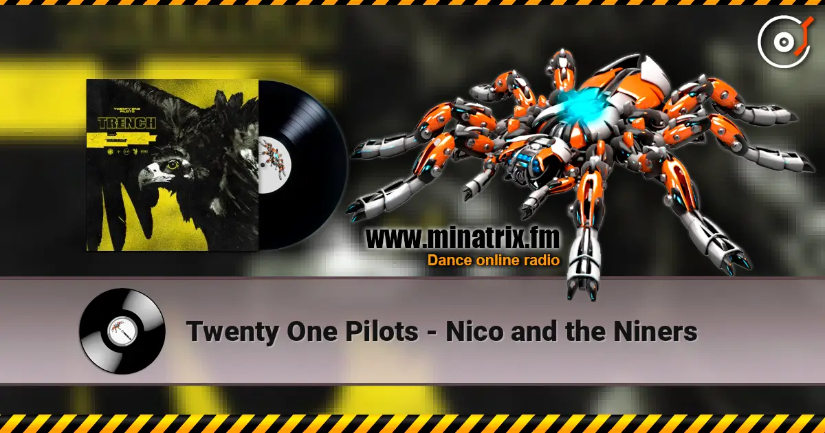 Twenty One Pilots - Nico and the Niners écouter en ligne en haute qualité | Minatrix.FM