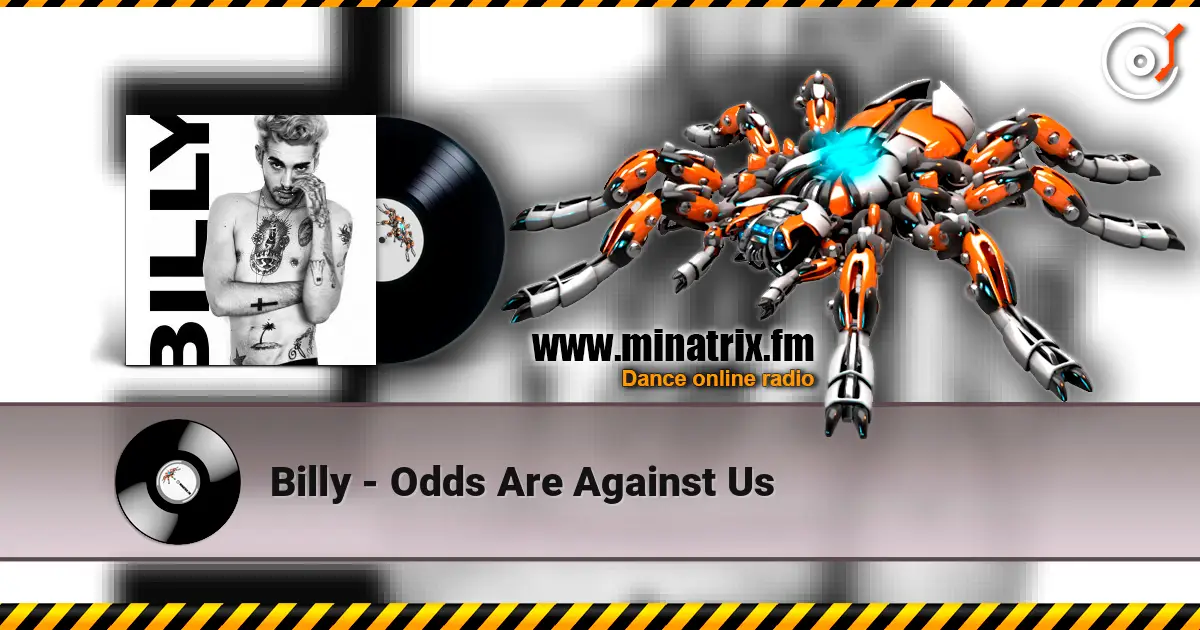 Billy - Odds Are Against Us écouter en ligne en haute qualité | Minatrix.FM