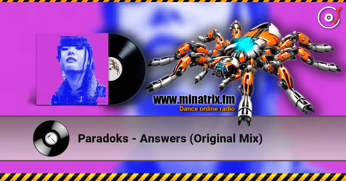 Paradoks - Answers (Original Mix) écouter en ligne en haute qualité | Minatrix.FM