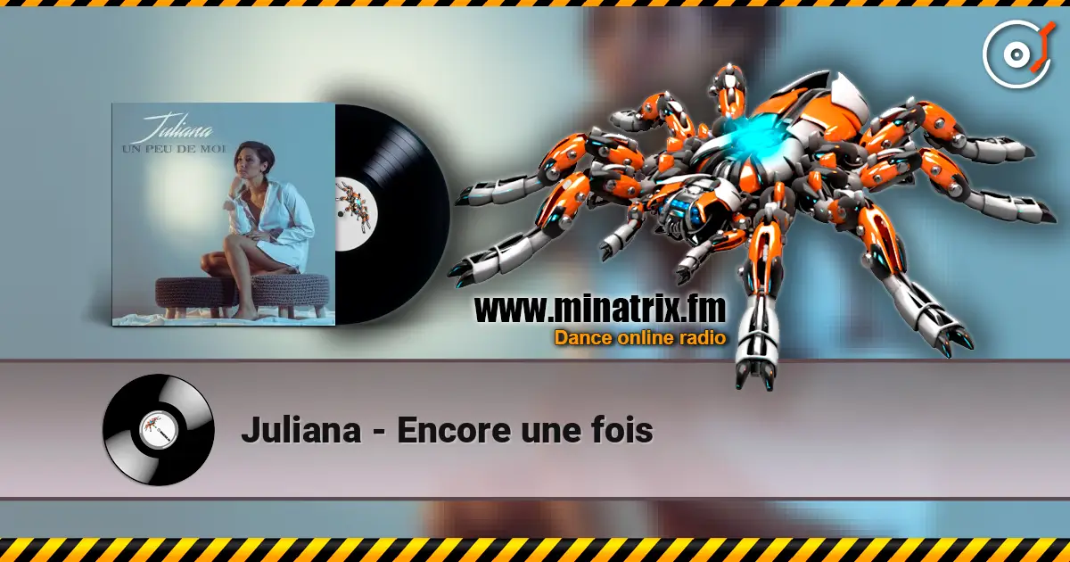 Juliana - Encore une fois écouter en ligne en haute qualité | Minatrix.FM
