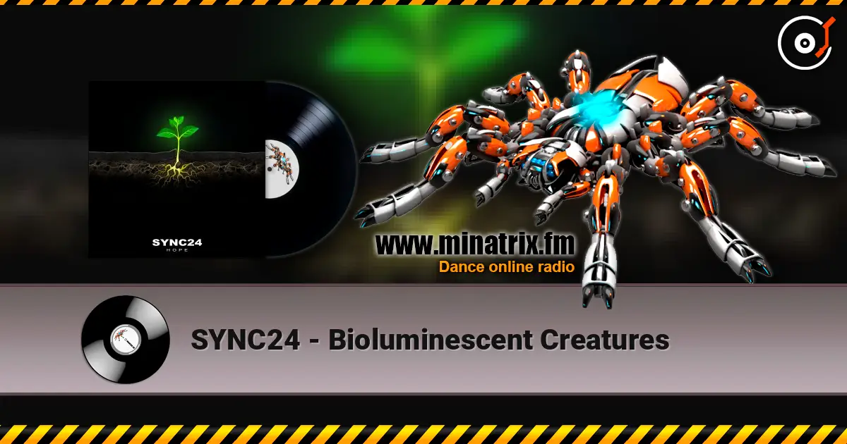 SYNC24 - Bioluminescent Creatures écouter en ligne en haute qualité | Minatrix.FM