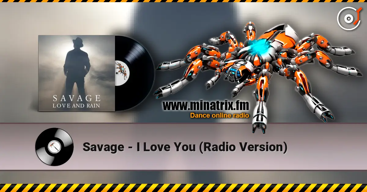 Savage - I Love You (Radio Version) écouter en ligne en haute qualité | Minatrix.FM