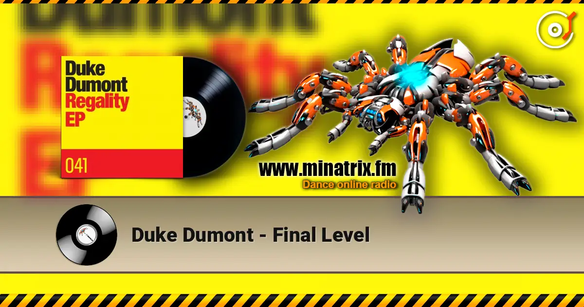Duke Dumont - Final Level écouter en ligne en haute qualité | Minatrix.FM