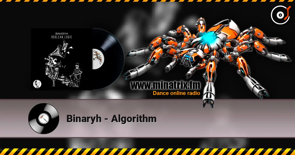 Binaryh - Algorithm écouter en ligne en haute qualité | Minatrix.FM