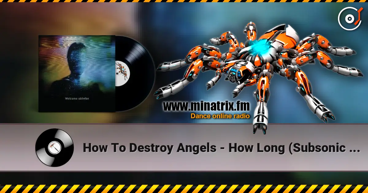 How To Destroy Angels - How Long (Subsonic Voodoo Remix) écouter en ligne en haute qualité | Minatrix.FM
