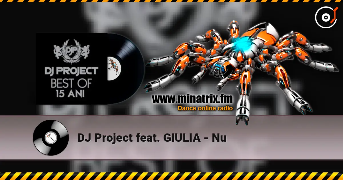 DJ Project feat. GIULIA - Nu écouter en ligne en haute qualité | Minatrix.FM