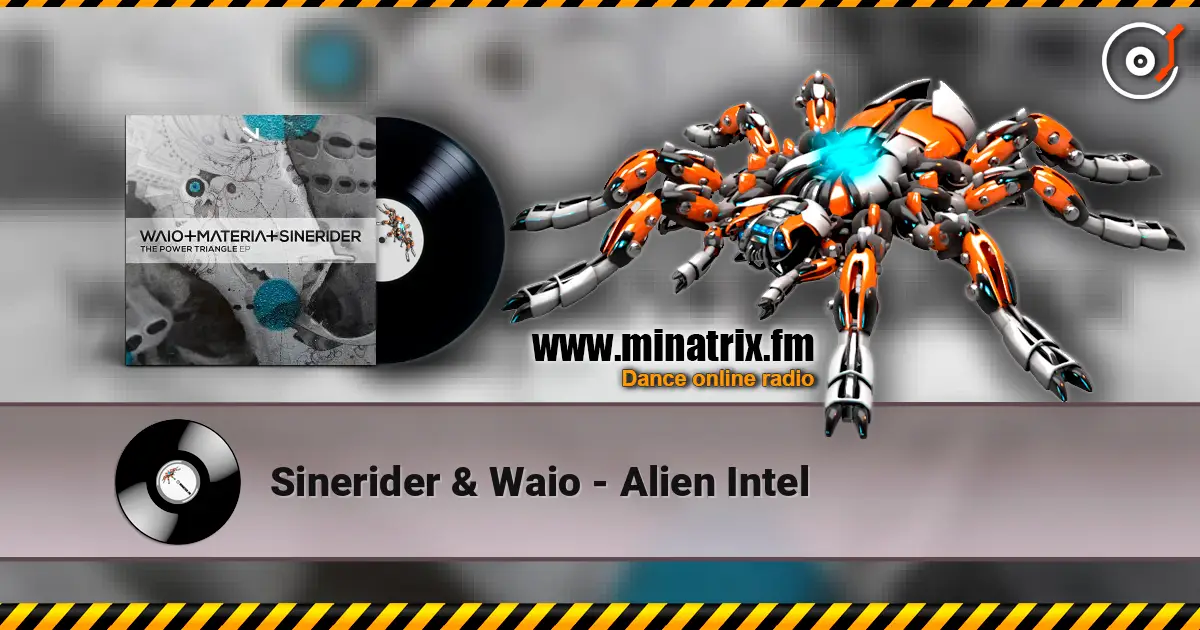Sinerider & Waio - Alien Intel écouter en ligne en haute qualité | Minatrix.FM
