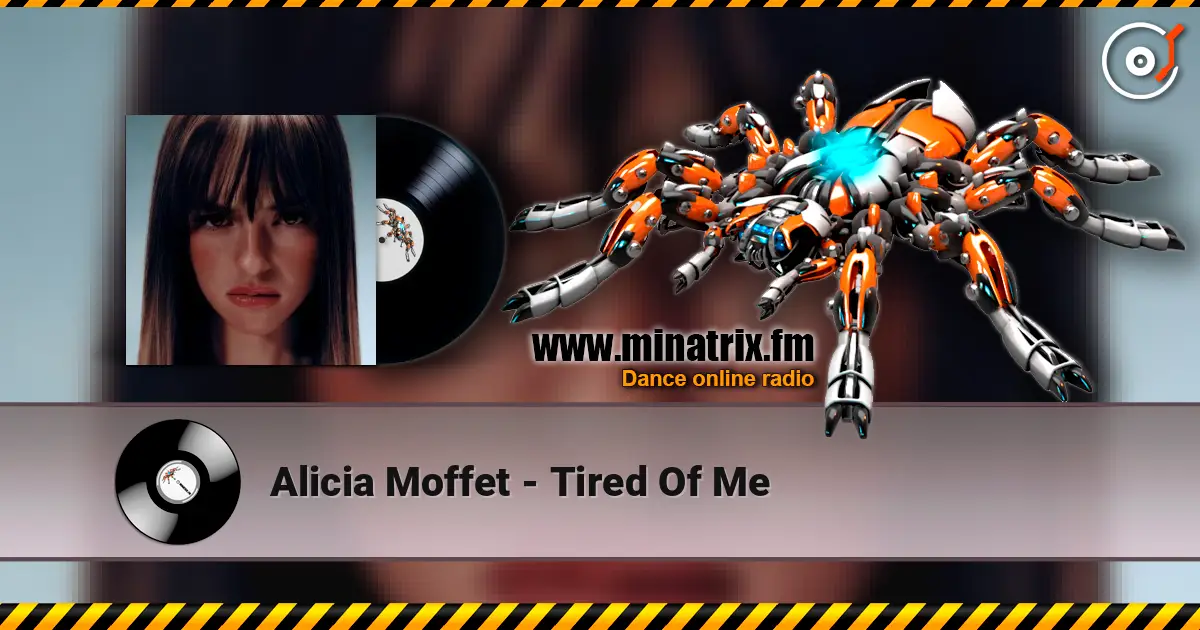 Alicia Moffet - Tired Of Me écouter en ligne en haute qualité | Minatrix.FM