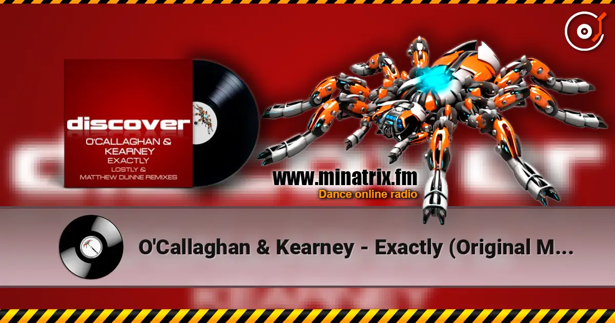 O'Callaghan & Kearney - Exactly (Original Mix) écouter en ligne en haute qualité | Minatrix.FM
