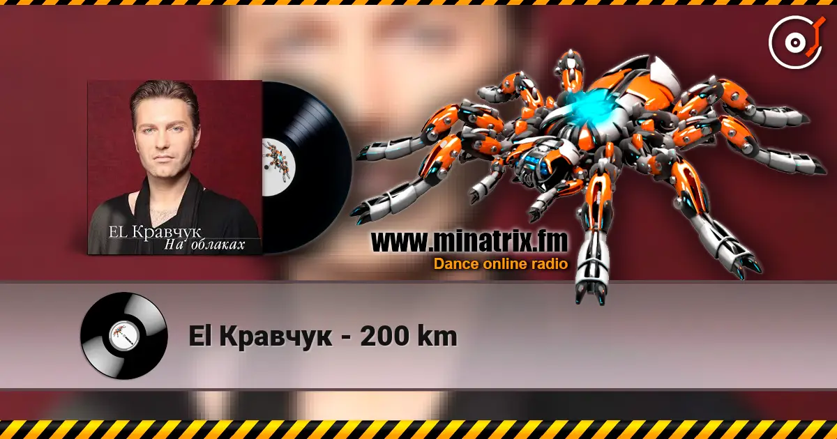 El Кравчук - 200 km écouter en ligne en haute qualité | Minatrix.FM
