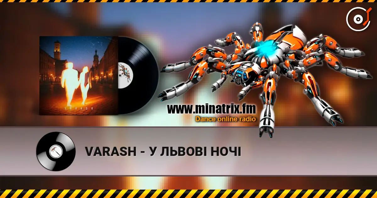VARASH - У ЛЬВОВІ НОЧІ écouter en ligne en haute qualité | Minatrix.FM