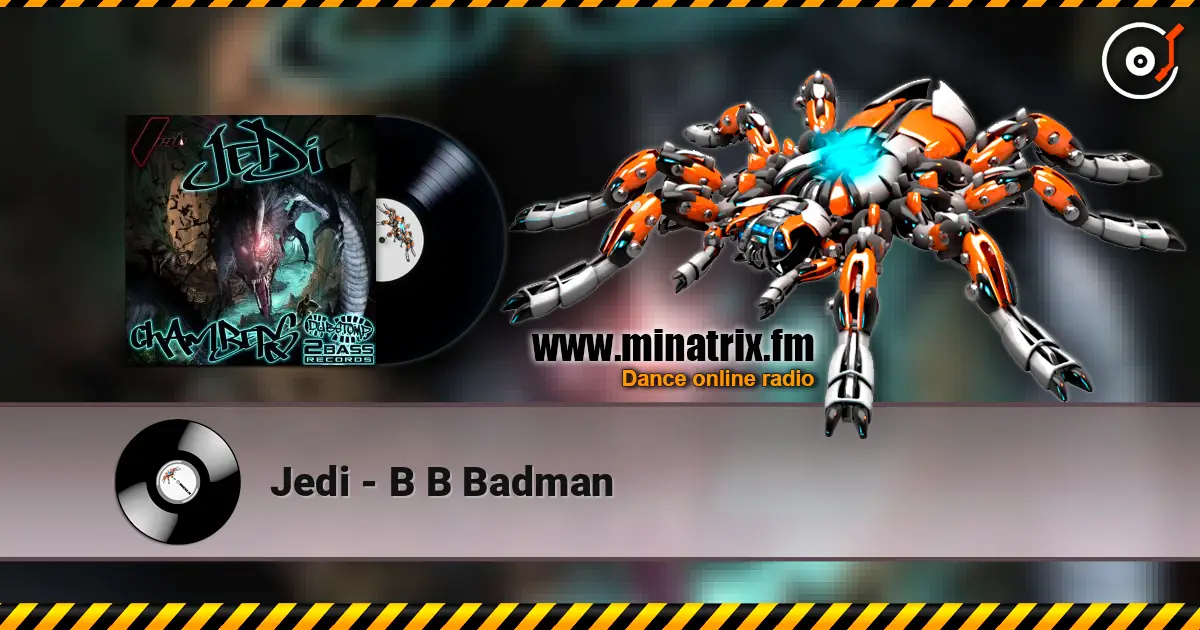 Jedi - B B Badman écouter en ligne en haute qualité | Minatrix.FM