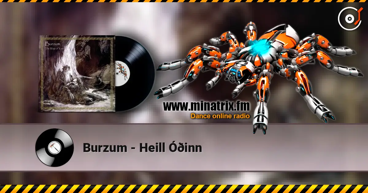 Burzum - Heill Óðinn écouter en ligne en haute qualité | Minatrix.FM