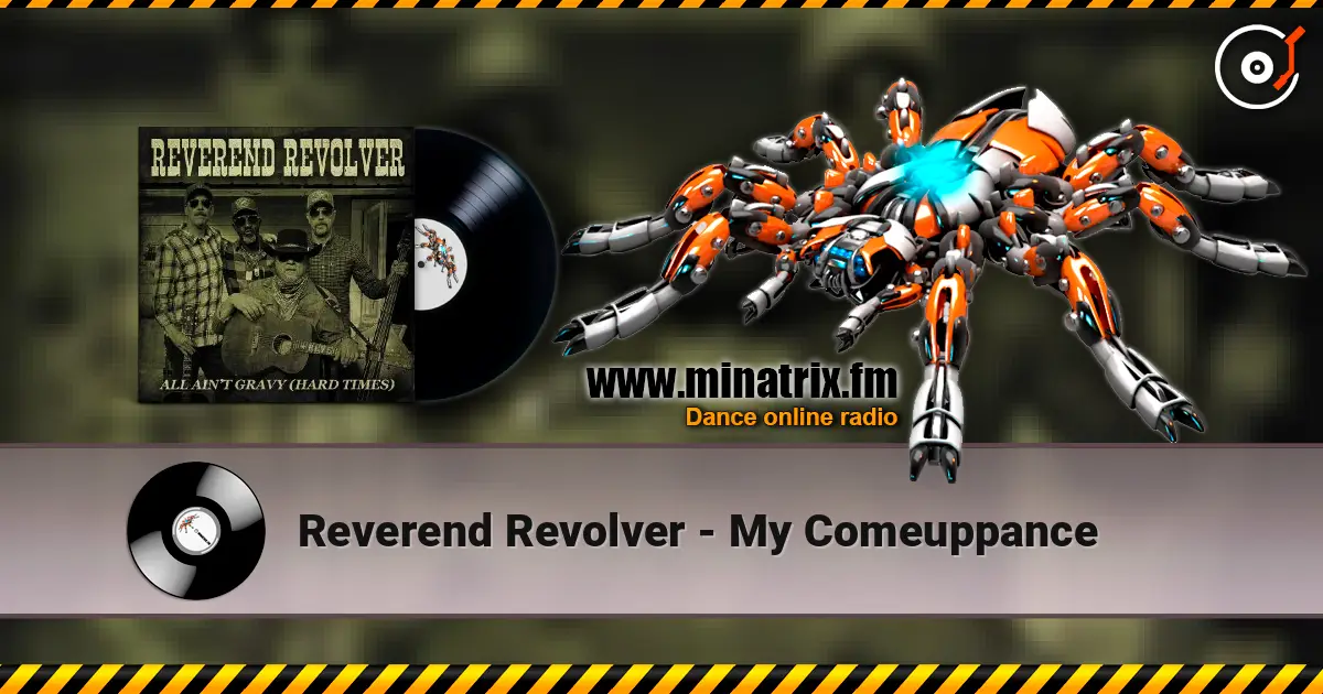 Reverend Revolver - My Comeuppance écouter en ligne en haute qualité | Minatrix.FM