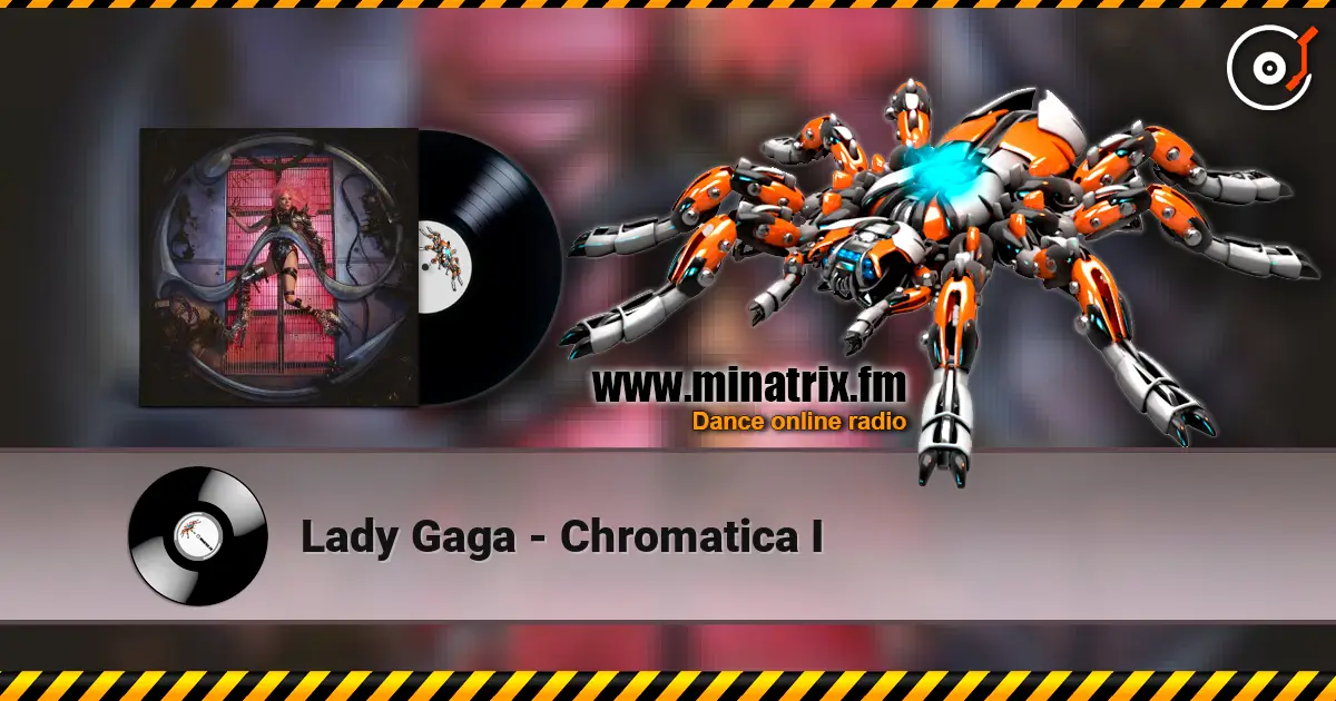 Lady Gaga - Chromatica I écouter en ligne en haute qualité | Minatrix.FM