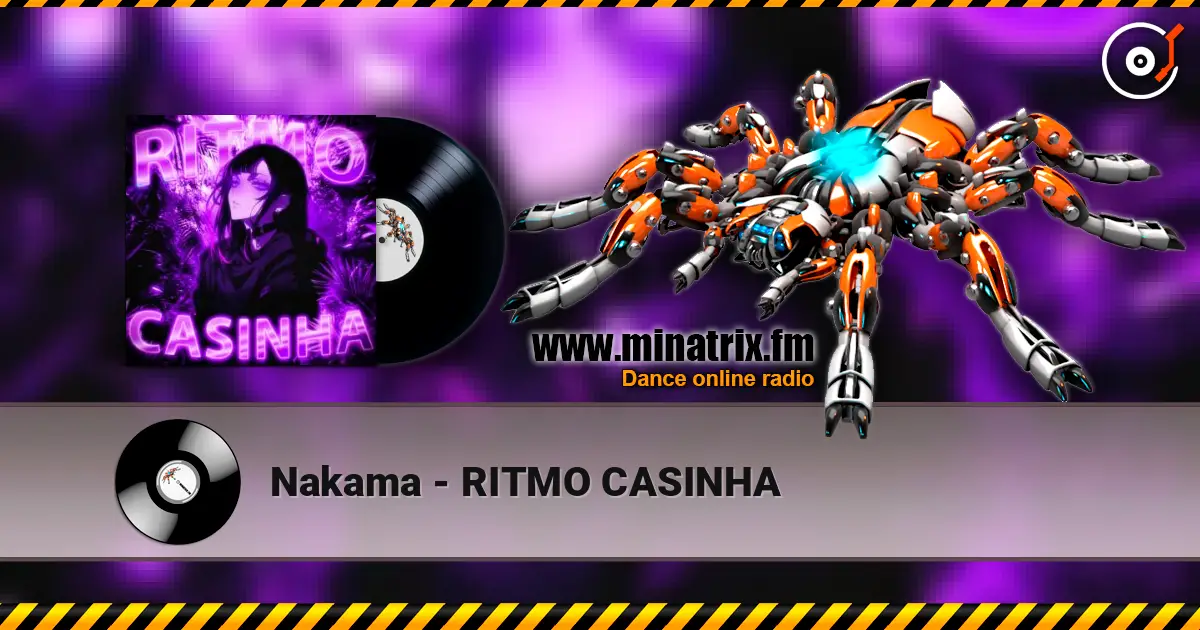Nakama - RITMO CASINHA écouter en ligne en haute qualité | Minatrix.FM