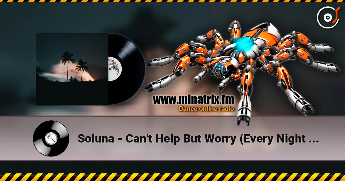 Soluna - Can't Help But Worry (Every Night Every Day) écouter en ligne en haute qualité | Minatrix.FM