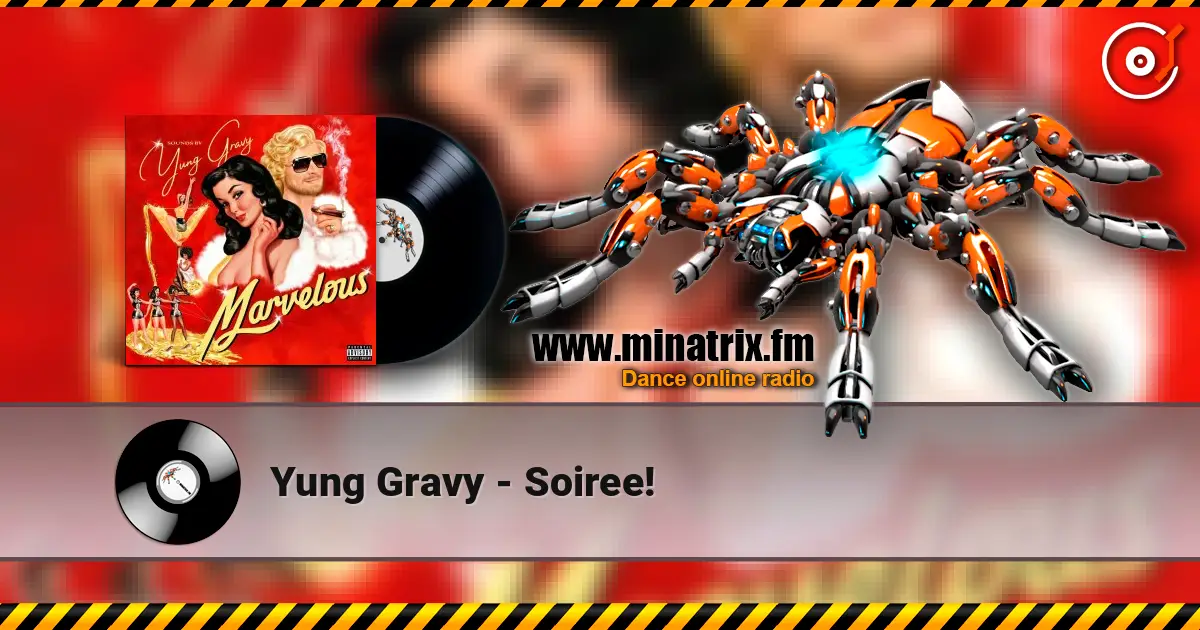 Yung Gravy - Soiree! écouter en ligne en haute qualité | Minatrix.FM
