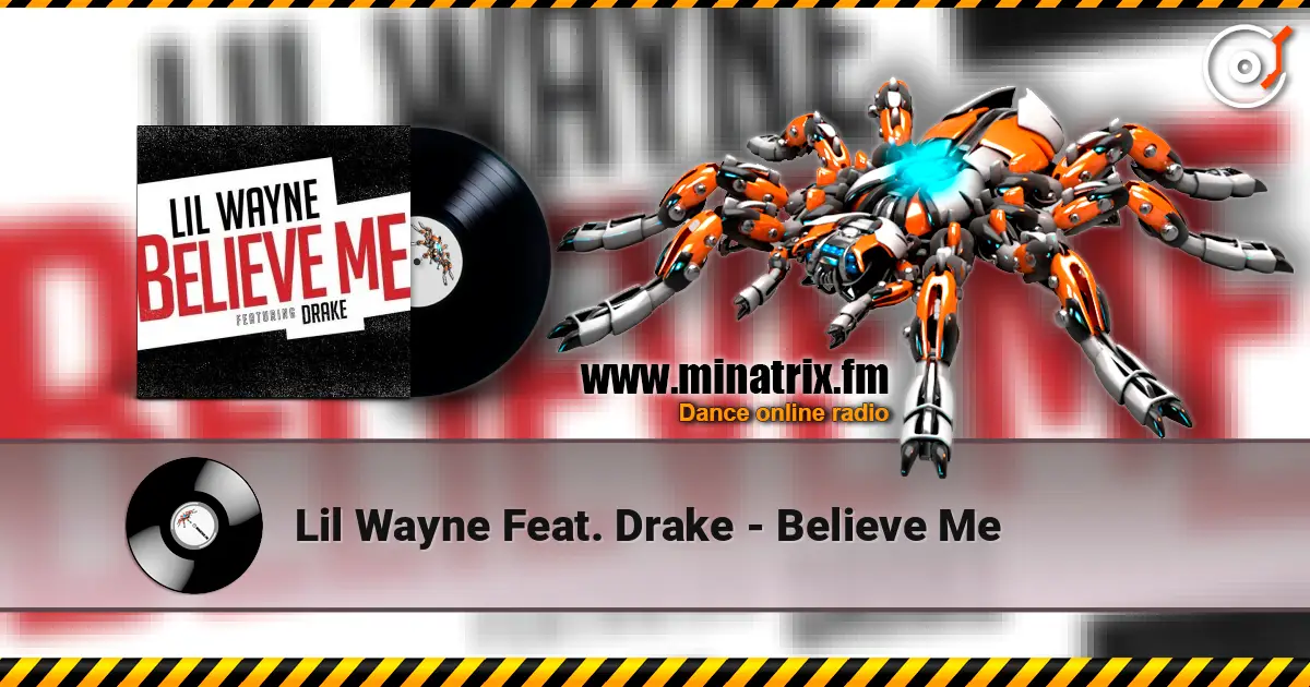Lil Wayne Feat. Drake - Believe Me écouter en ligne en haute qualité | Minatrix.FM