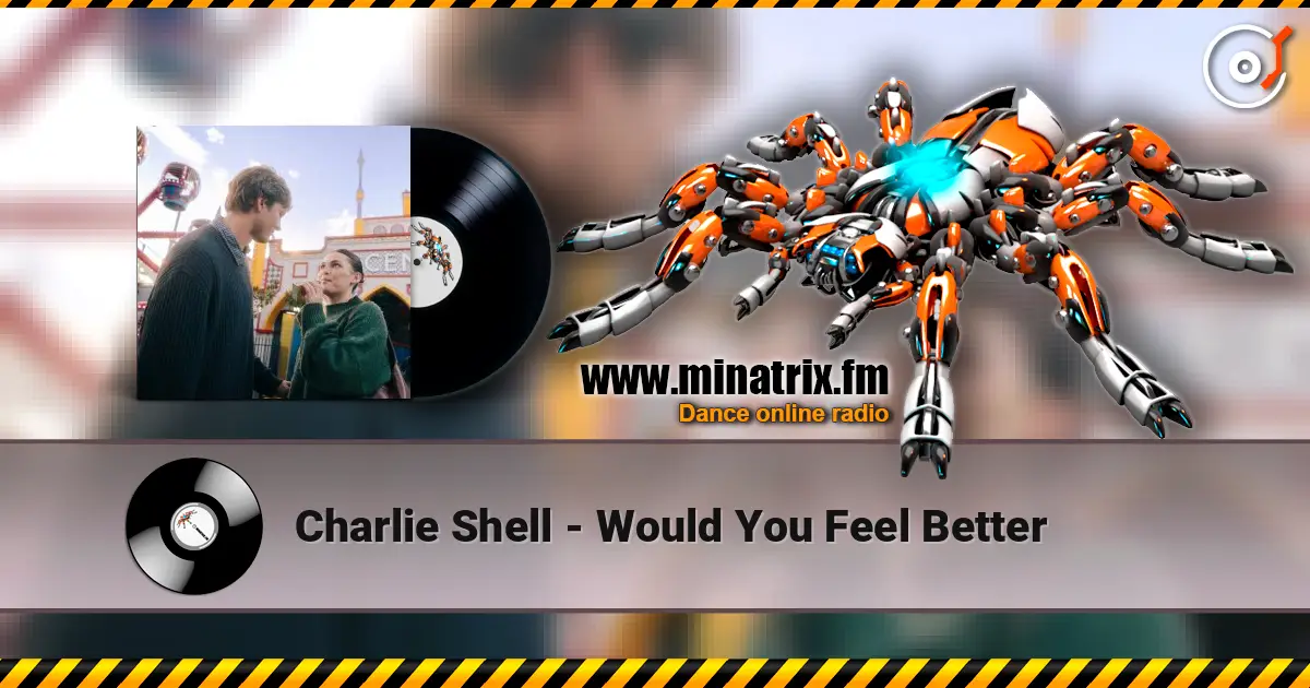 Charlie Shell - Would You Feel Better écouter en ligne en haute qualité | Minatrix.FM
