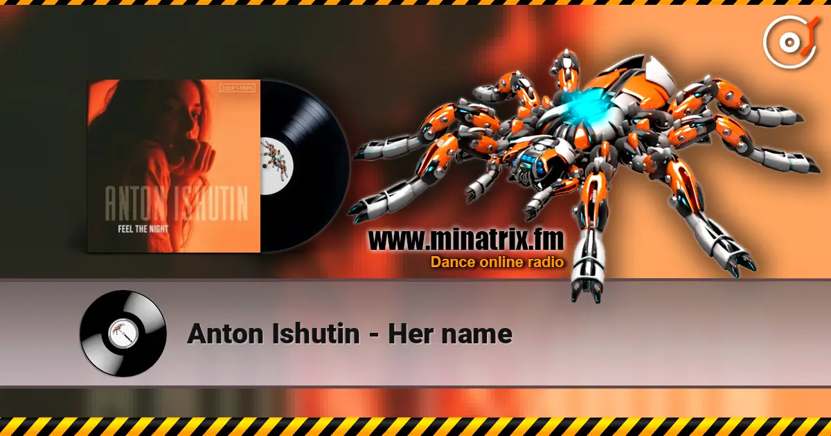 Anton Ishutin - Her name écouter en ligne en haute qualité | Minatrix.FM