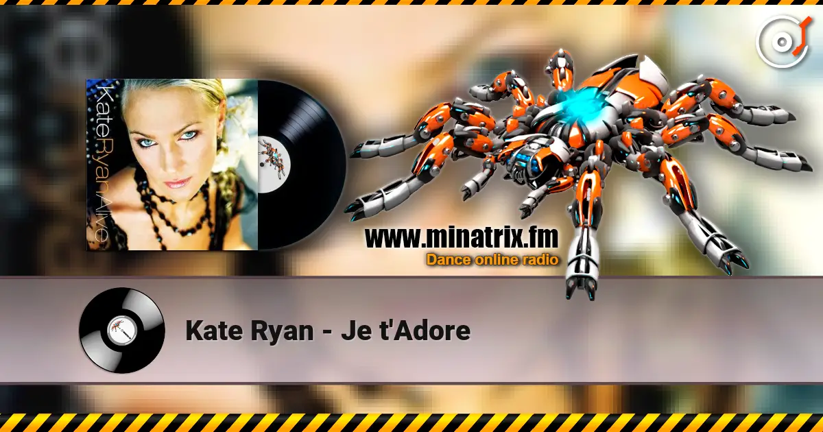 Kate Ryan - Je t'Adore écouter en ligne en haute qualité | Minatrix.FM
