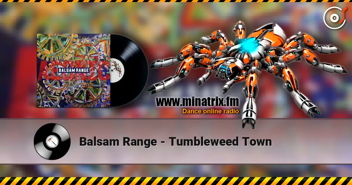 Balsam Range - Tumbleweed Town écouter en ligne en haute qualité | Minatrix.FM