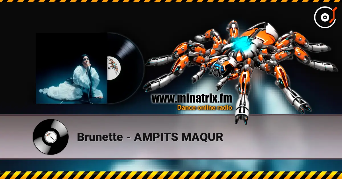 Brunette - AMPITS MAQUR écouter en ligne en haute qualité | Minatrix.FM