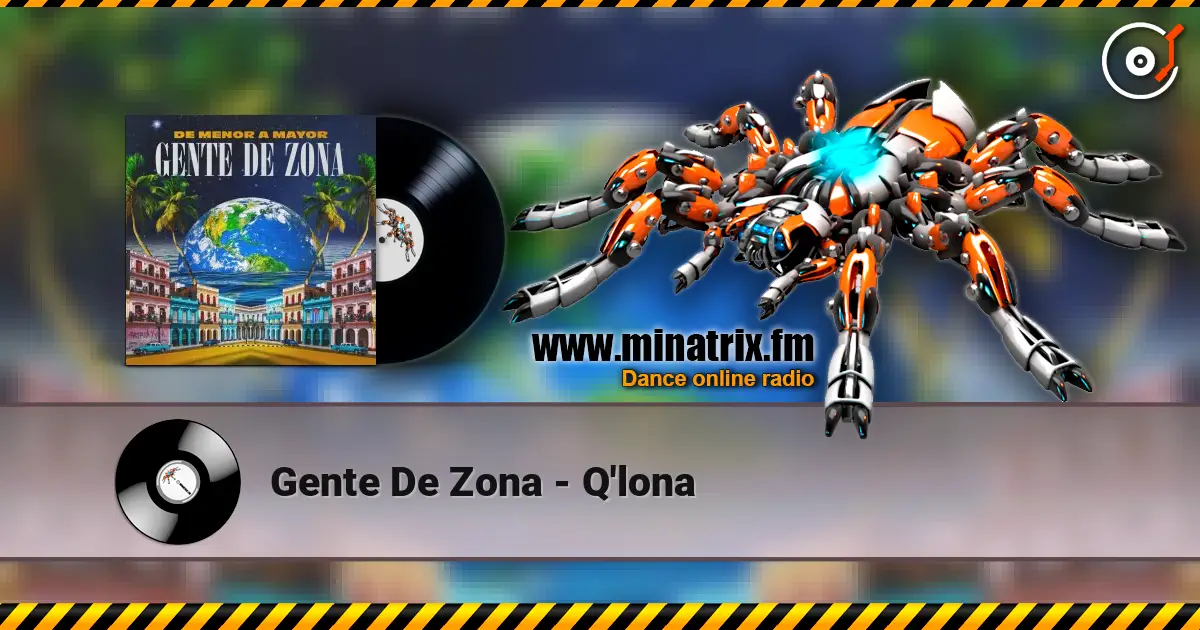 Gente De Zona - Q'lona écouter en ligne en haute qualité | Minatrix.FM