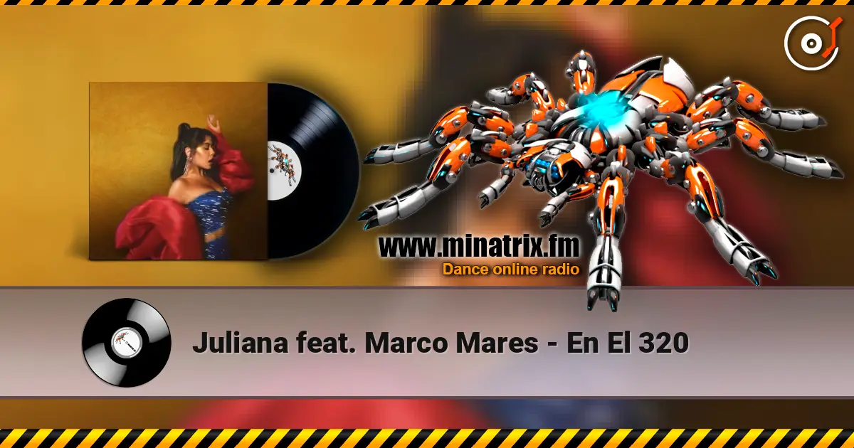 Juliana feat. Marco Mares - En El 320 écouter en ligne en haute qualité | Minatrix.FM
