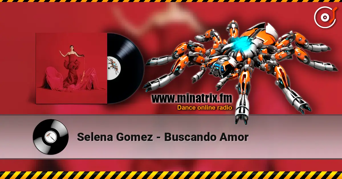 Selena Gomez - Buscando Amor écouter en ligne en haute qualité | Minatrix.FM