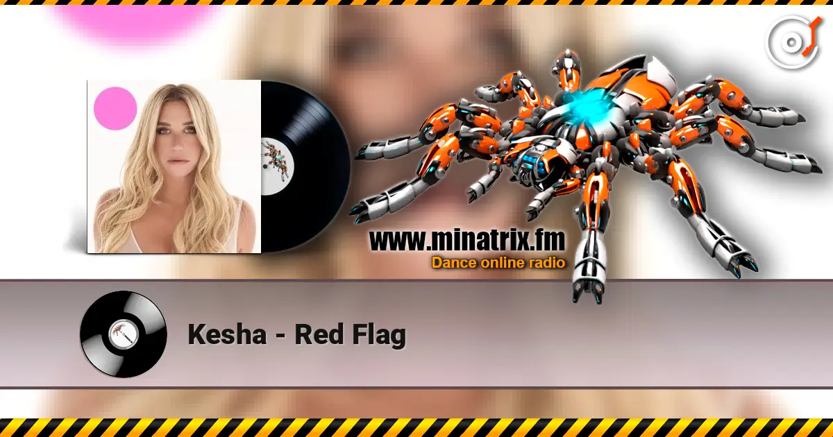 Kesha - Red Flag écouter en ligne en haute qualité | Minatrix.FM
