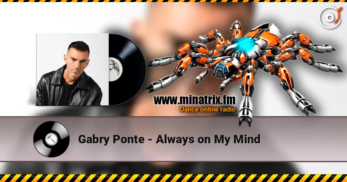 Gabry Ponte - Always on My Mind écouter en ligne en haute qualité | Minatrix.FM