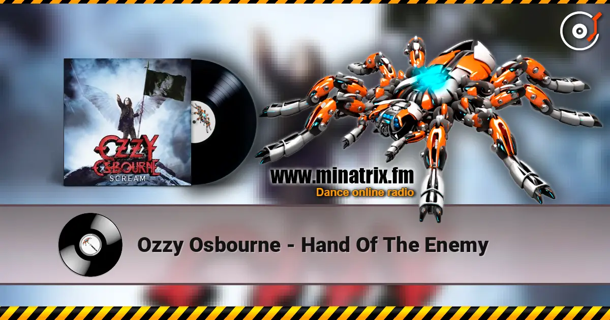 Ozzy Osbourne - Hand Of The Enemy écouter en ligne en haute qualité | Minatrix.FM