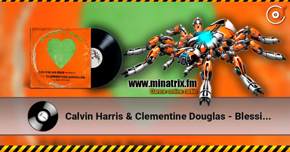 Calvin Harris & Clementine Douglas - Blessings (Dj Dark Remix) écouter en ligne en haute qualité | Minatrix.FM