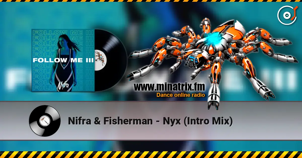 Nifra & Fisherman - Nyx (Intro Mix) écouter en ligne en haute qualité | Minatrix.FM