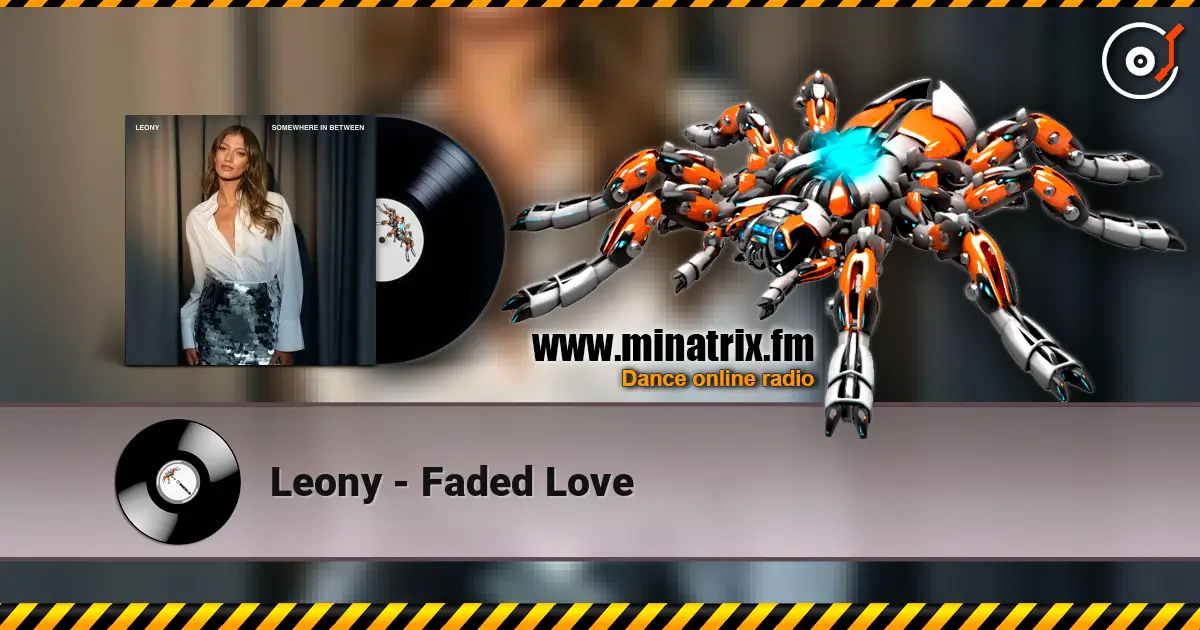 Leony - Faded Love écouter en ligne en haute qualité | Minatrix.FM