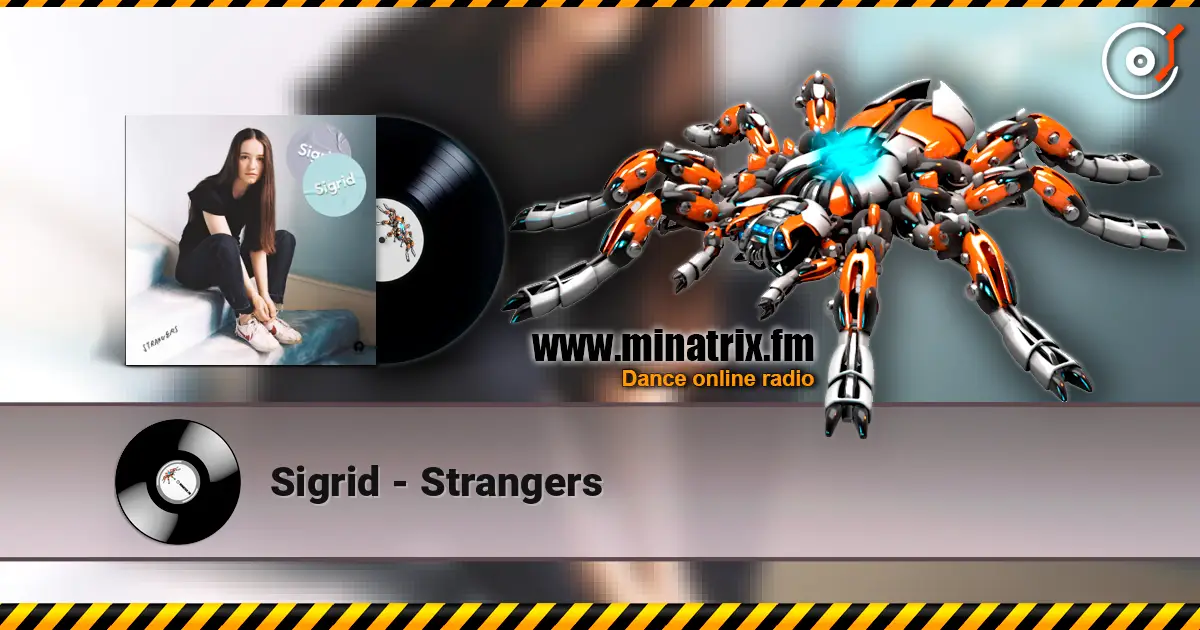 Sigrid - Strangers écouter en ligne en haute qualité | Minatrix.FM