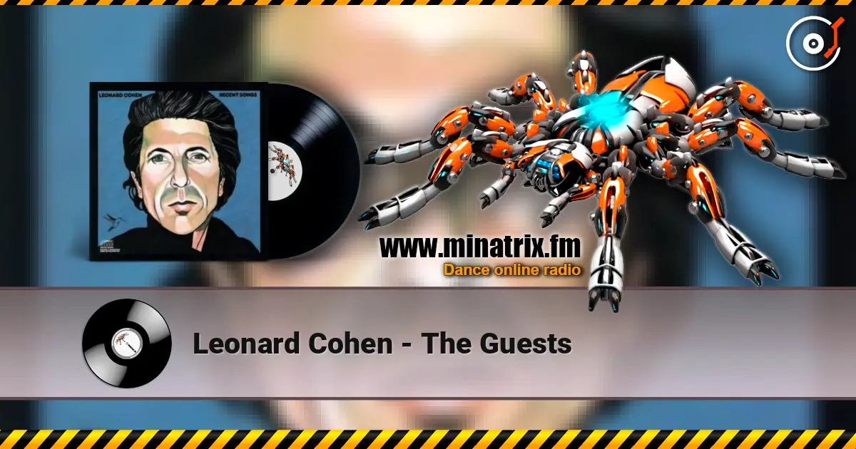 Leonard Cohen - The Guests écouter en ligne en haute qualité | Minatrix.FM