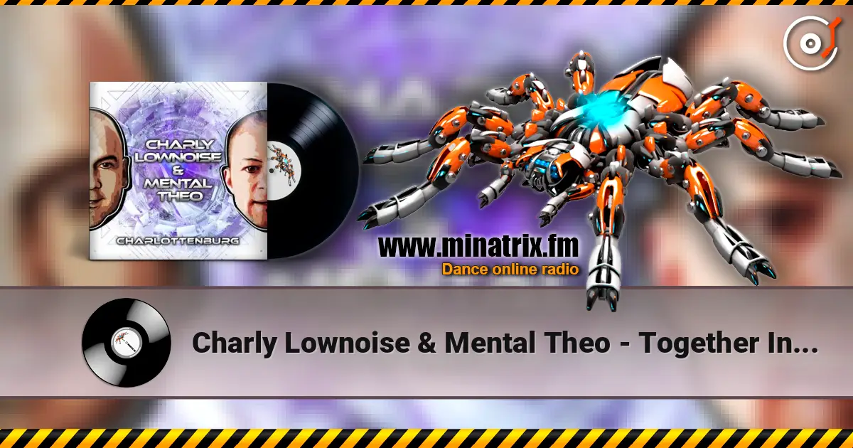 Charly Lownoise & Mental Theo - Together In Wonderland (Woef Mix) écouter en ligne en haute qualité | Minatrix.FM