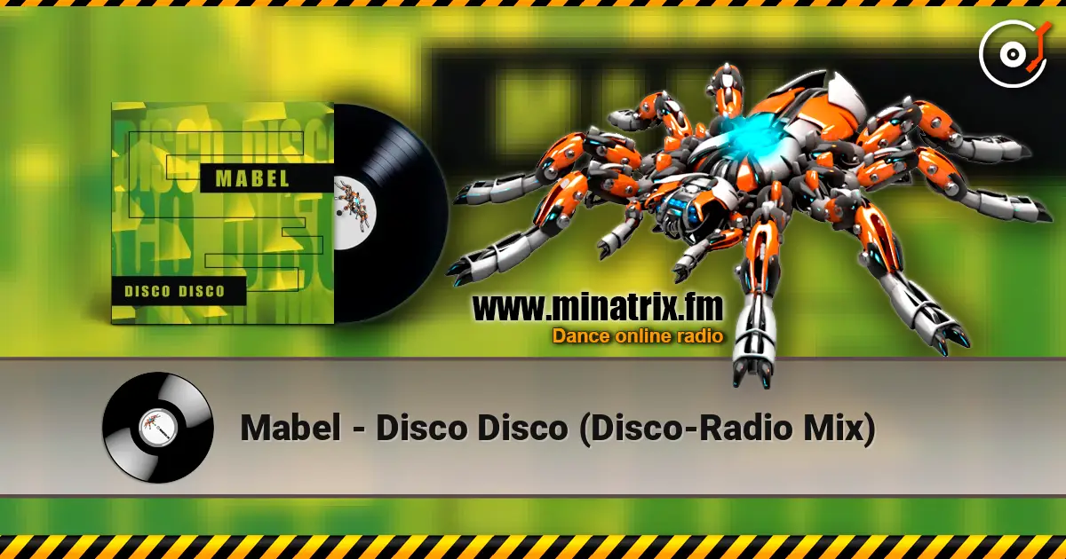 Mabel - Disco Disco (Disco-Radio Mix) écouter en ligne en haute qualité | Minatrix.FM