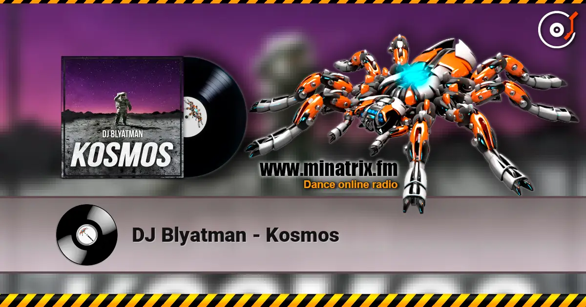 DJ Blyatman - Kosmos écouter en ligne en haute qualité | Minatrix.FM