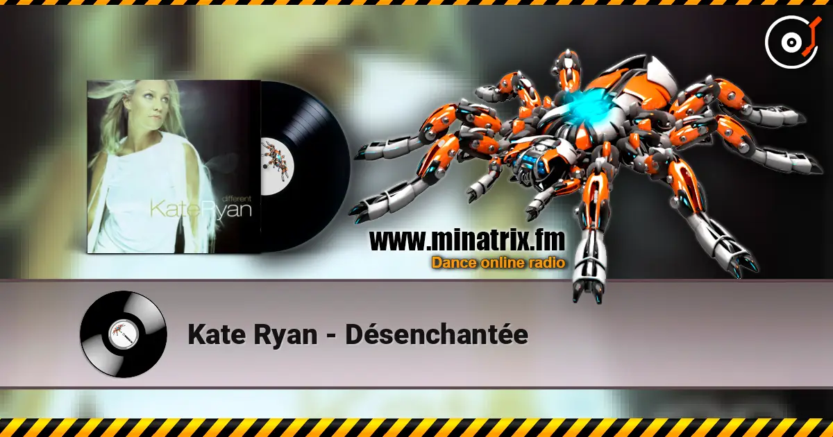 Kate Ryan - Désenchantée écouter en ligne en haute qualité | Minatrix.FM