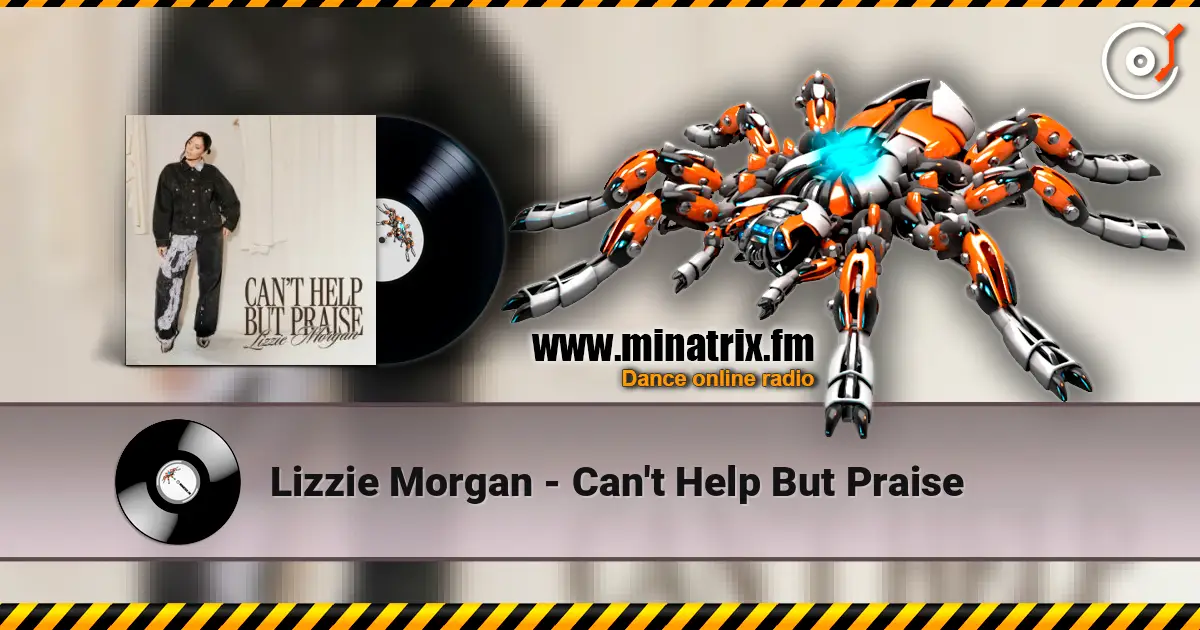 Lizzie Morgan - Can't Help But Praise écouter en ligne en haute qualité | Minatrix.FM