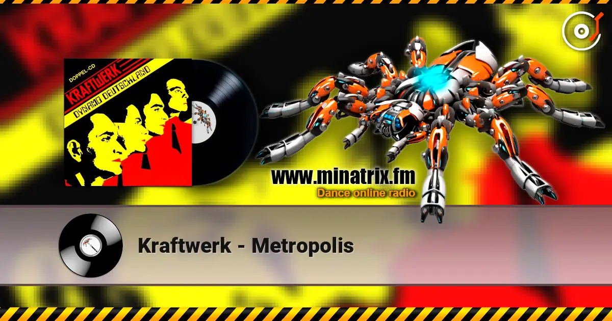 Kraftwerk - Metropolis écouter en ligne en haute qualité | Minatrix.FM