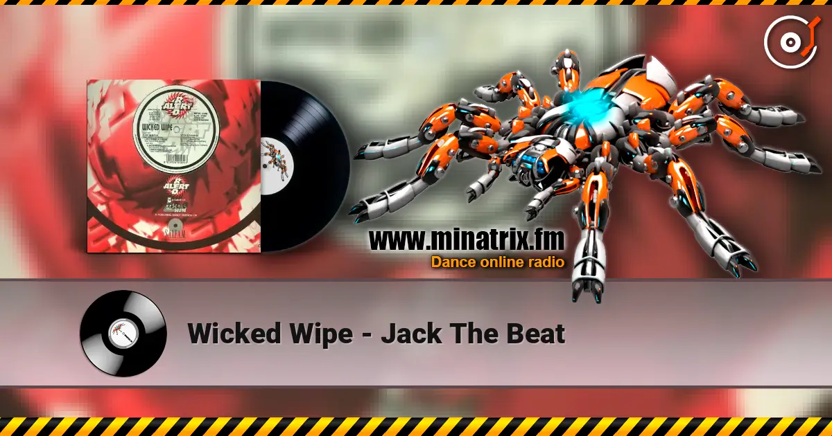 Wicked Wipe - Jack The Beat écouter en ligne en haute qualité | Minatrix.FM