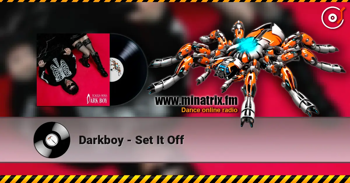 Darkboy - Set It Off écouter en ligne en haute qualité | Minatrix.FM